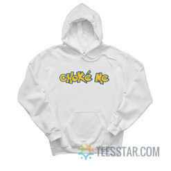Choke Me Pokemon Hoodie
