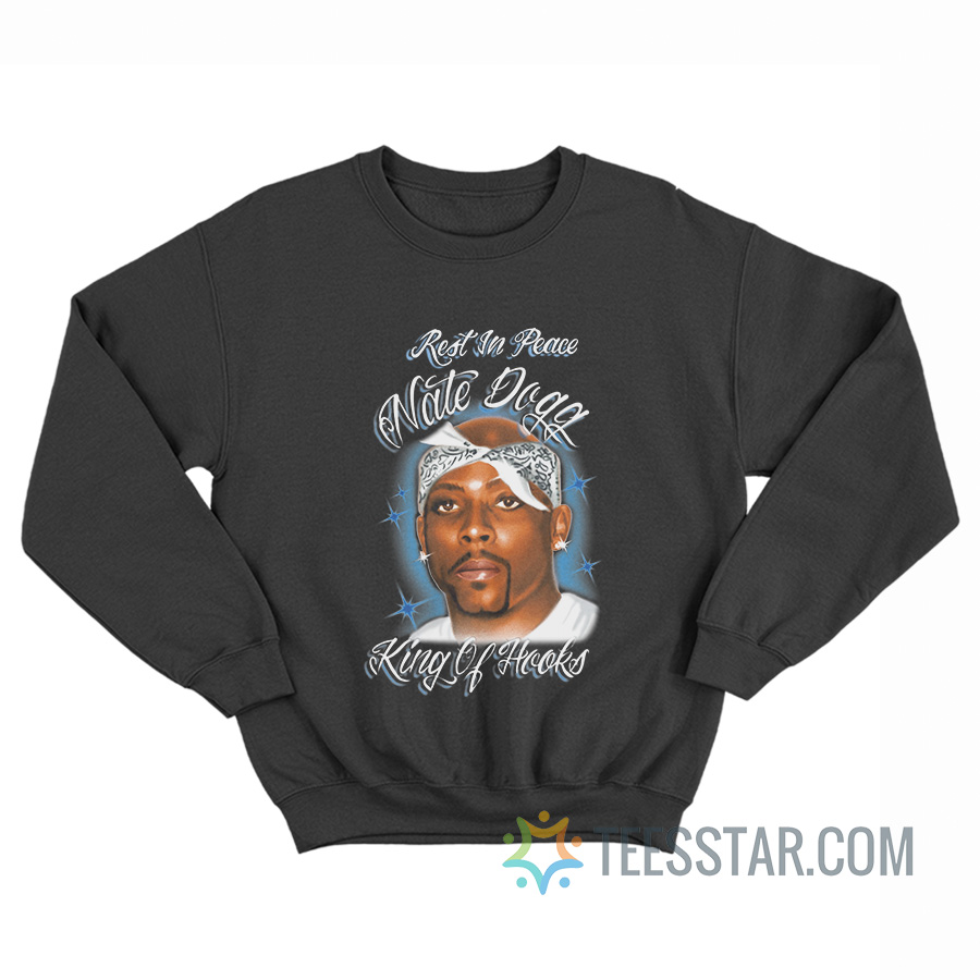 Nate Dogg King Of Hooks Sweatshirt