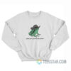 You Just Yee'd Your Last Haw Partner Sweatshirt