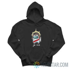 Among Us Jesus Was Not An Impostor Hoodie