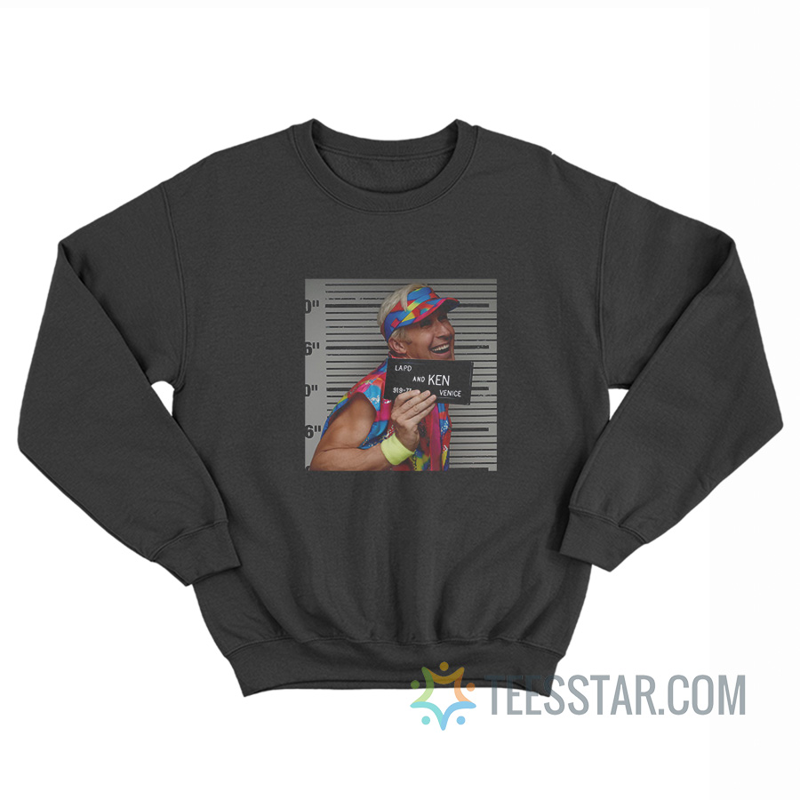 Ken Mugshot Ryan Gosling Sweatshirt