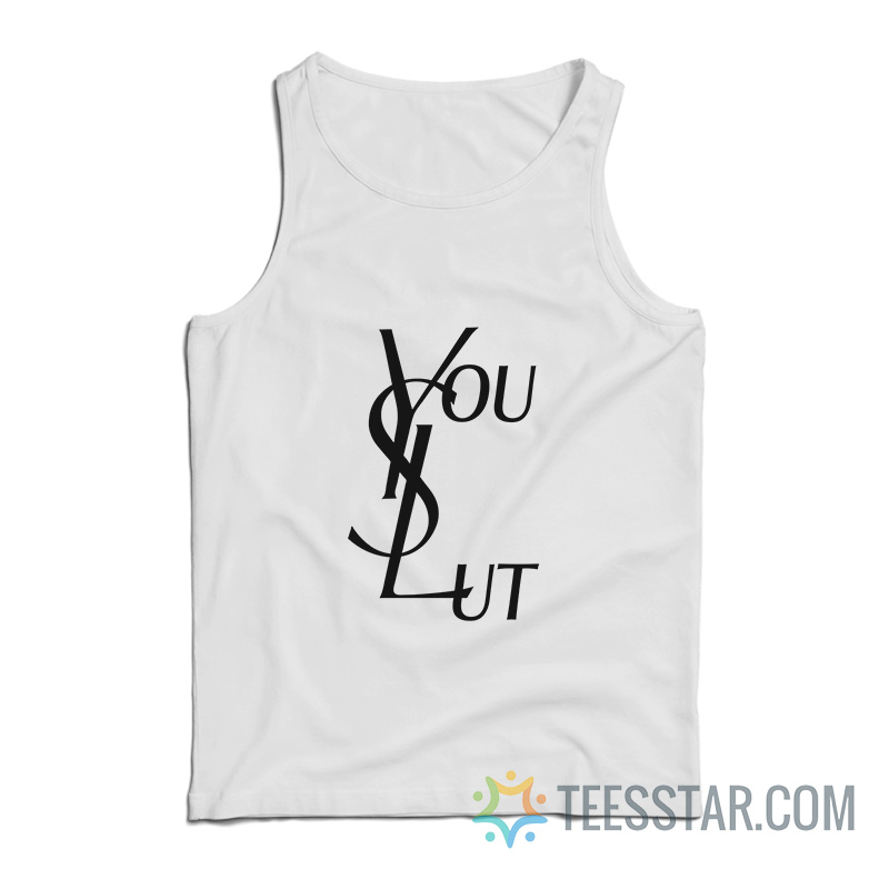 Ysl You Slut Parody Tank Top