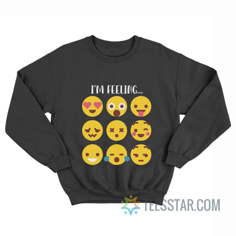 I'm Feeling Emoticon Mood Swings Sweatshirt