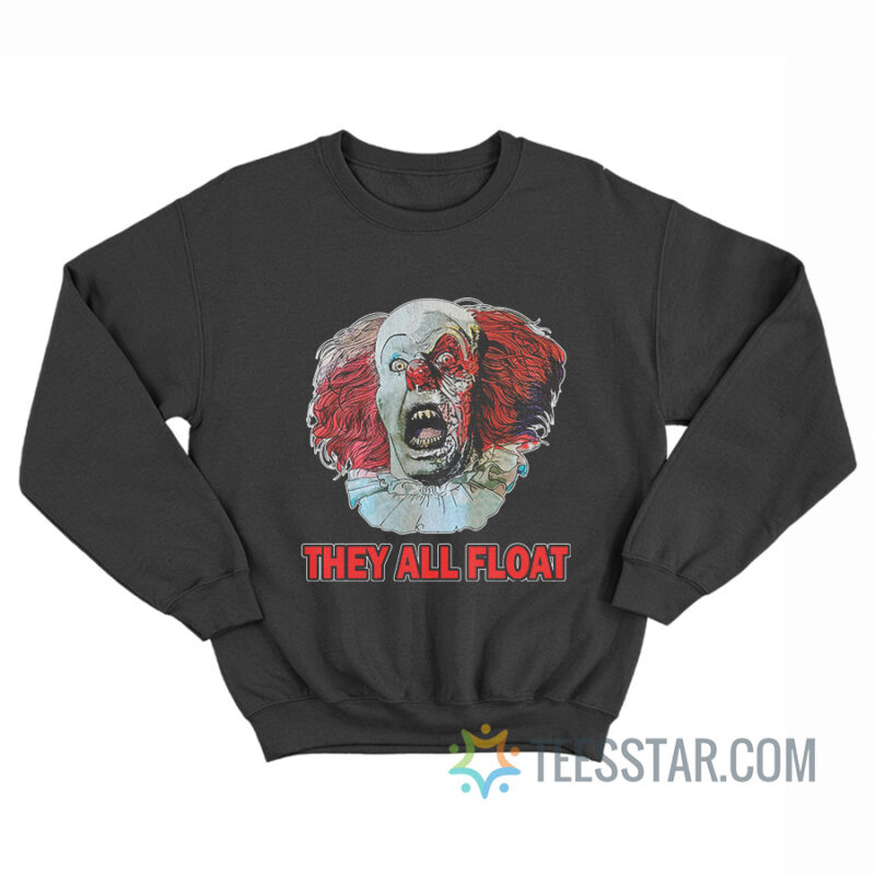 They All Float It The Movie 1990 Sweatshirt