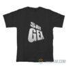 Say Gex Meme T-Shirt