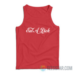Eat A Dick Coca-cola Parody Tank Top