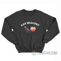 Eat Healthy Eggplant And Peach Sweatshirt