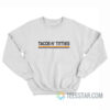 Tacos And Titties Pride LGBT Sweatshirt