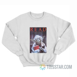Yoda Read And The Force Is With You Sweatshirt