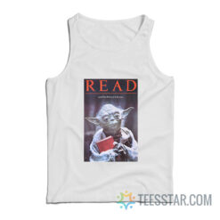 Yoda Read And The Force Is With You Tank Top