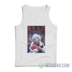 Yoda Read And The Force Is With You Tank Top
