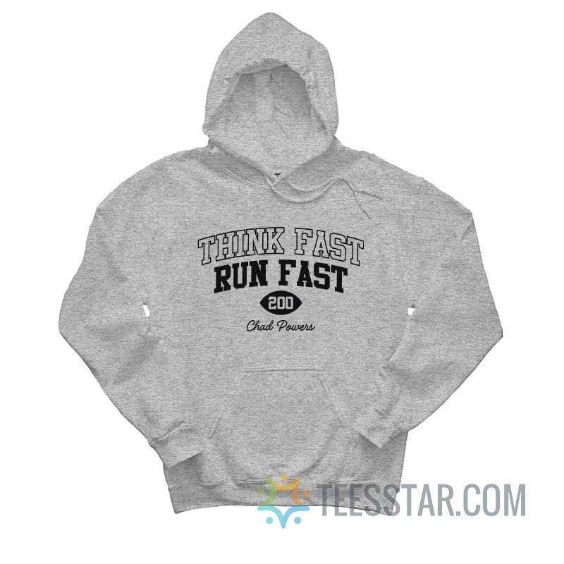 Think Fast Run Fast Chad Powers Hoodie