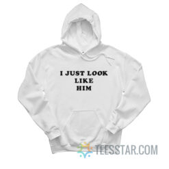 I Just Look Like Him Mick Jagger Hoodie