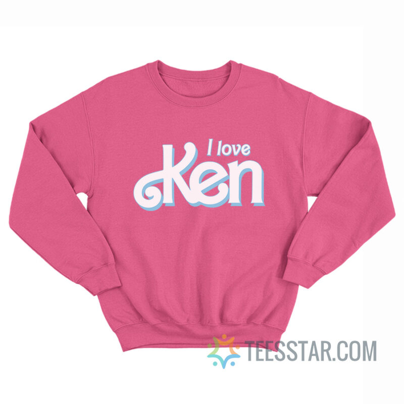I Love Ken Sweatshirt