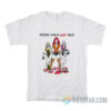 These Girls Eat Men T-Shirt
