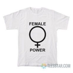 Female Power T-Shirt