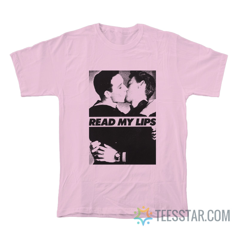 Gran Fury's Read My Lips T-Shirt