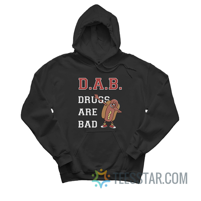 Hot Dog Dab Drugs Are Bad Hoodie