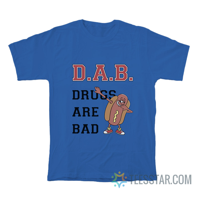 Hot Dog Dab Drugs Are Bad T-Shirt