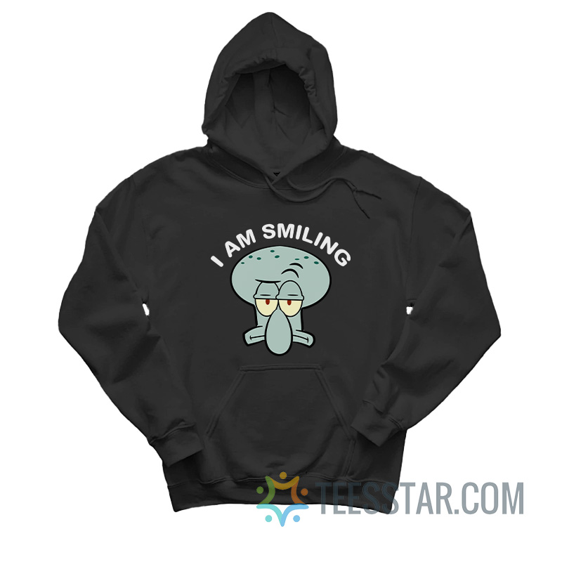 I Am Smiling Squidward Hoodie