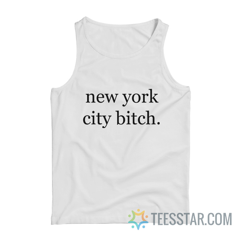 New York City Bitch Tank Top