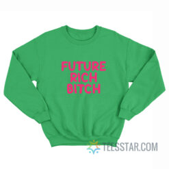 Nicki Minaj Future Rich Bitch Sweatshirt