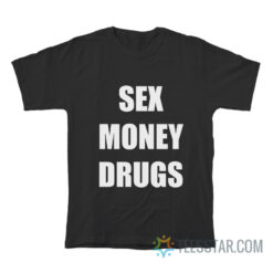 Sex Money Drugs T-Shirt
