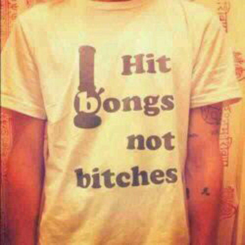 Hit Bongs Not Bitches T-Shirt