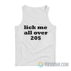 Lick Me All Over 20$ Tank Top