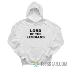 Lord Of The Lesbians Hoodie