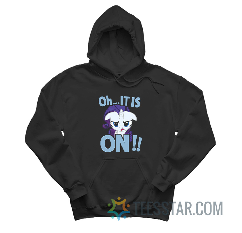 Rarity Oh It Is On My Little Pony Hoodie