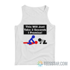 Wrestling This Will Just Take 3 Seconds I Promise Tank Top