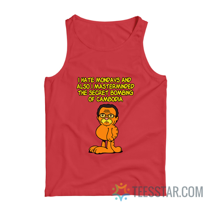 Garfissinger I Hate Mondays And Also I Masterminded Tank Top