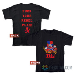 Insane Clown Posse Fuck Your Rebel Flag T-Shirt