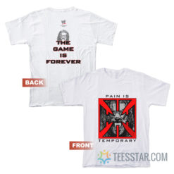WWE Triple H Pain is Temporary T-Shirt