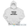 Being Sexy Is A Work Place Violation Hoodie
