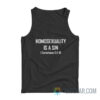 Homosexuality Is A Sin 1 Corinthians 6 9 10 Tank Top