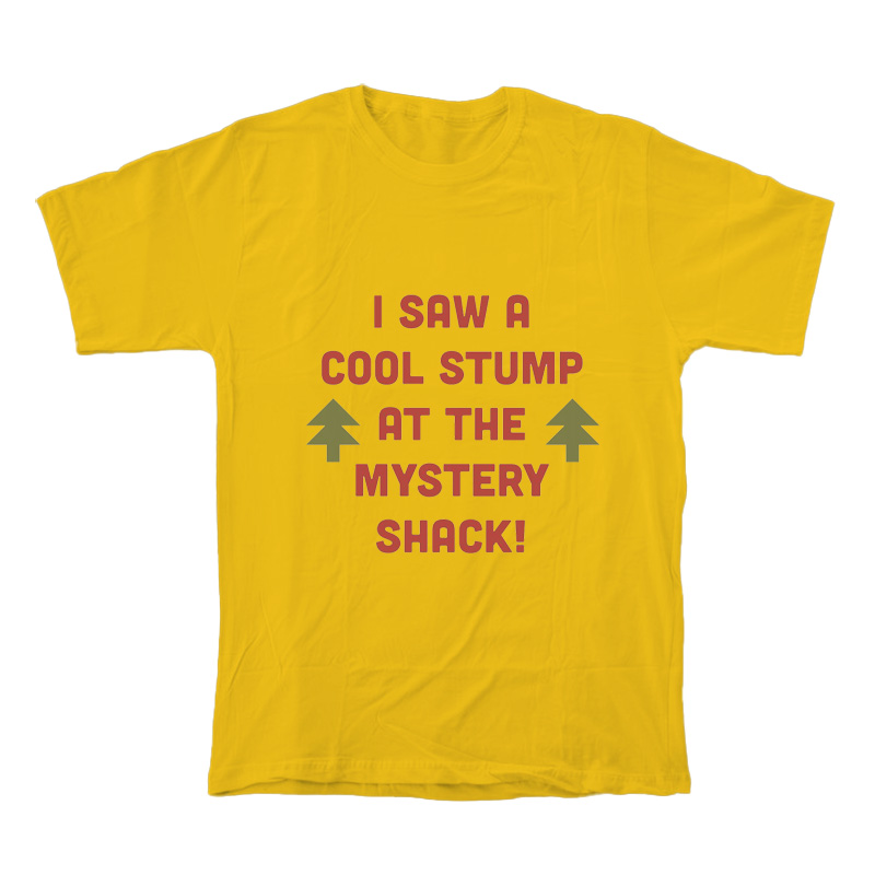 I Saw a Cool Stump At The Mystery Shack T-Shirt