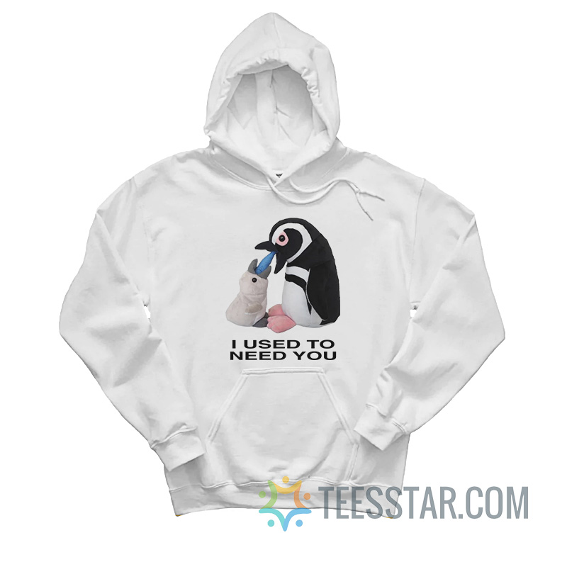Penguins I Used To Need You Hoodie