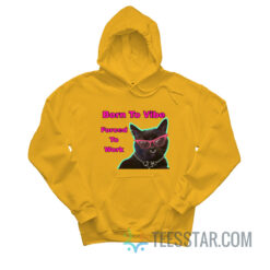 Cat Born To Vibe Forced To Work Hoodie