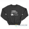 Men Ugly And Cant Even Make A Fly Cum I'm Not Cumming Sweatshirt
