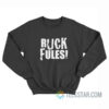 Ruck Fules John Cena Sweatshirt