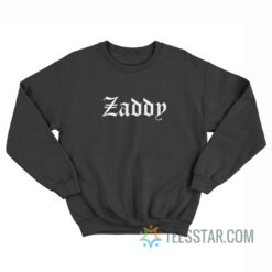 Zaddy Sweatshirt