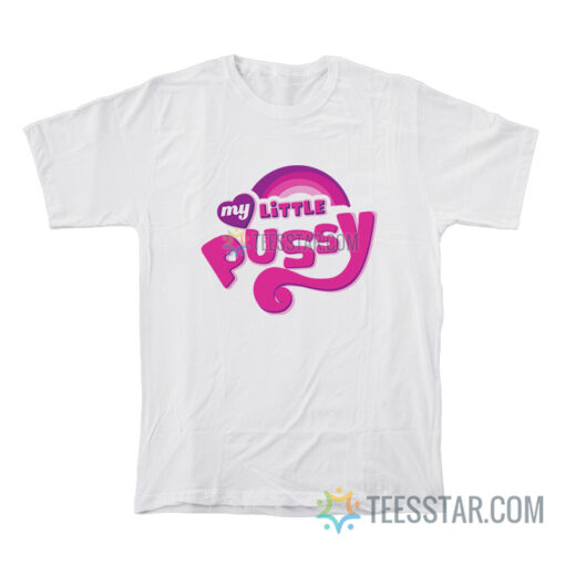 My Little Pussy Logo Parody T-Shirt