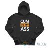 Cum In My Ass Hoodie
