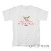 Let’s Makeout And Drink Martinis T-Shirt