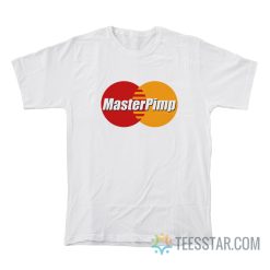 MasterPimp MasterCard Parody T-Shirt