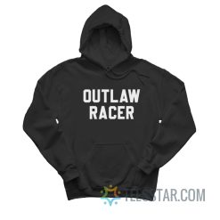 Outlaw Racer Hoodie