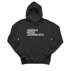 America Needs Journalists Hoodie
