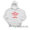 You Look Like I Need A Drink Hoodie